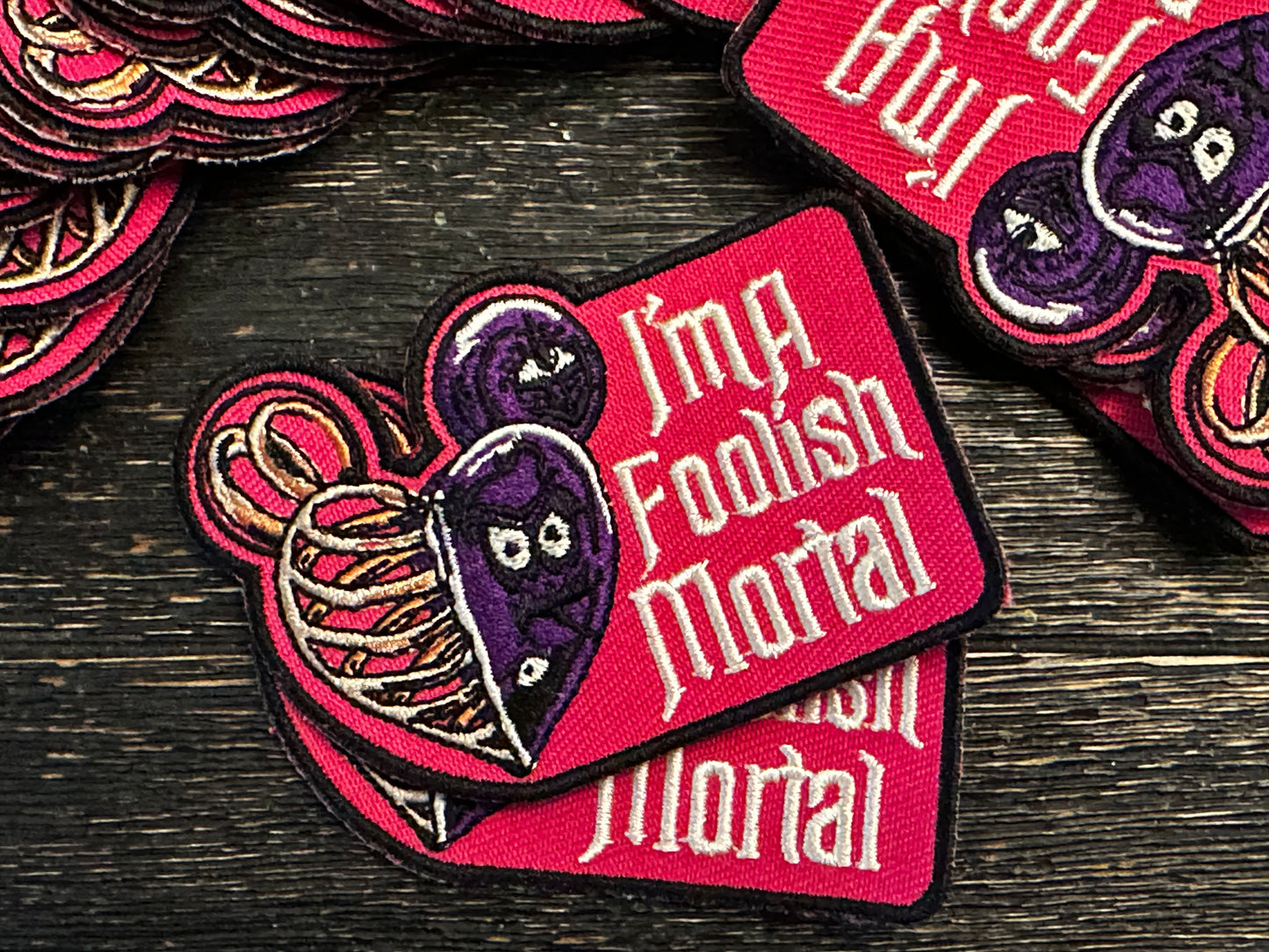 IMAFOOLISHMORTAL - Embroidered Patch